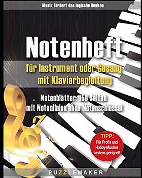 Notenheft für Instrument oder Gesang mit Klavierbegleitung: Notenblätter: 150 Seiten mit Notenlinien ohne Notenschlüssel