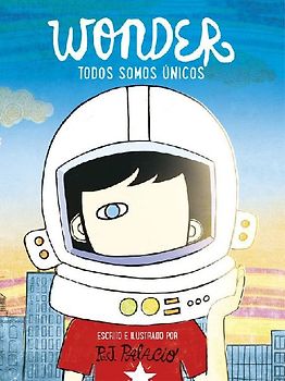 Wonder. Todos Somos Únicos / We're All Wonders