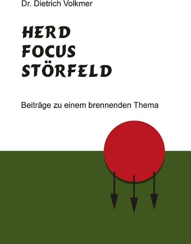 Herd, Focus, Störfeld. Beiträge zu einem brennenden Thema