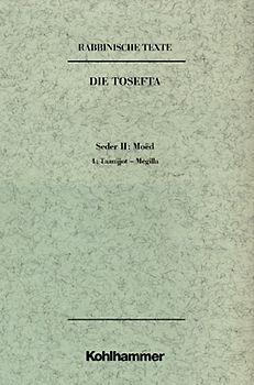 Rabbinische Texte, Erste Reihe: Die Tosefta. Band II: Seder Moëd