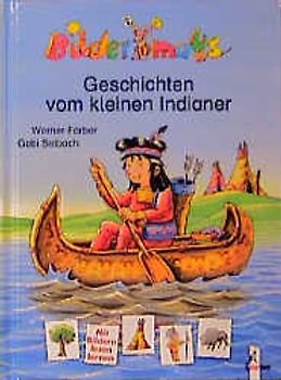 Bildermaus-Geschichten vom kleinen Indianer