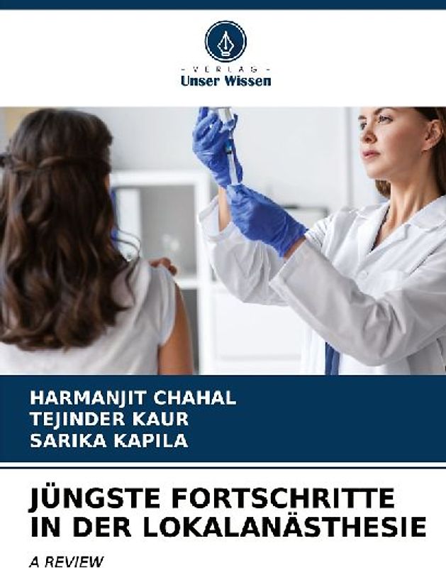 JÜNGSTE FORTSCHRITTE IN DER LOKALANÄSTHESIE