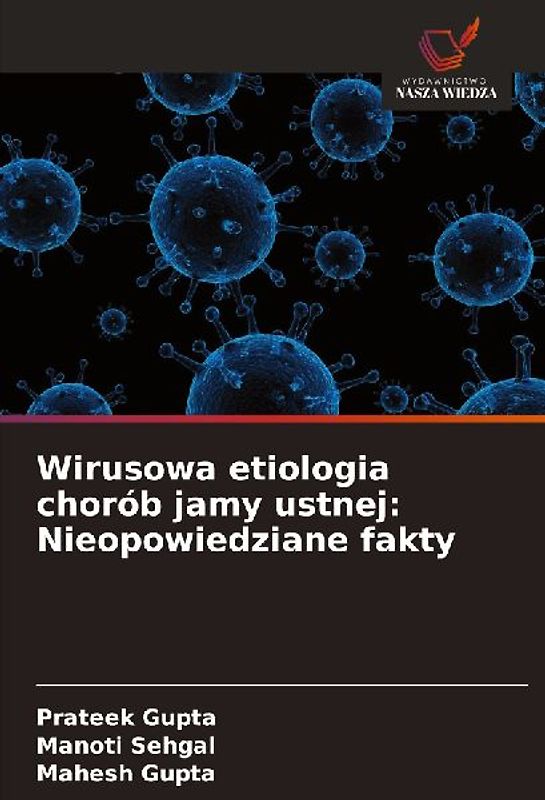 Wirusowa etiologia chorób jamy ustnej: Nieopowiedziane fakty