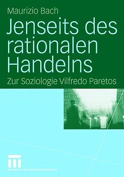 Jenseits des rationalen Handelns