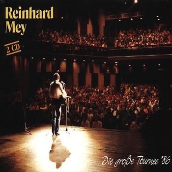 Reinhard Mey - Die Grosse Tournee '86
