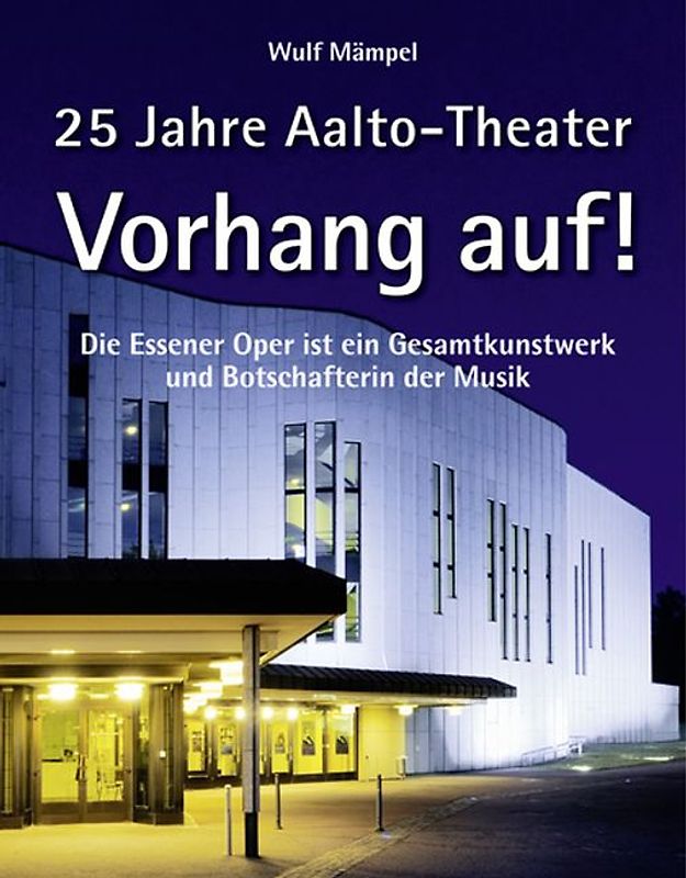 Vorhang auf! 25 Jahre Aalto-Theater