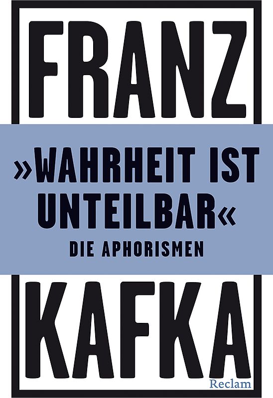 "Wahrheit ist unteilbar". Die Aphorismen