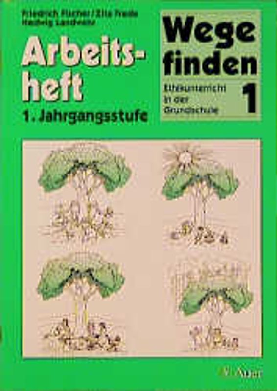 Wege finden - Ethikunterricht in der Grundschule. Ausgabe Neue Rechtschreibung.... / Wege finden - Ethikunterricht in der Grundschule. Ausgabe Neue Rechtschreibung