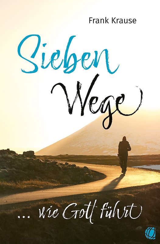 Sieben Wege, wie Gott führt