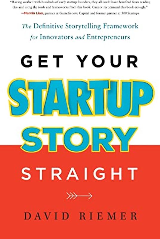 Get Your Startup Story Straight