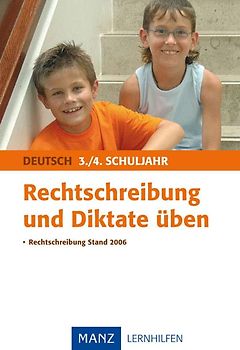 Rechtschreibung und Diktate üben 3./4. Schuljahr