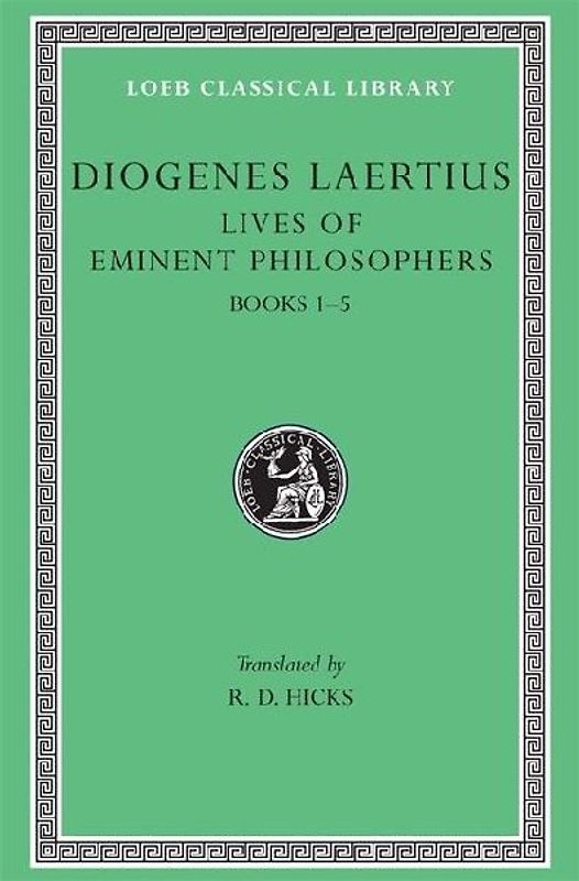 Lives of Eminent Philosophers, Volume I