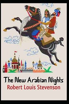 The New Arabian Nights Annotated
