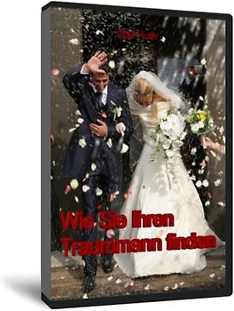 Wie Sie Ihren Traummann finden