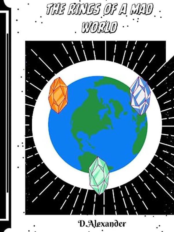 The Rings of A Mad World