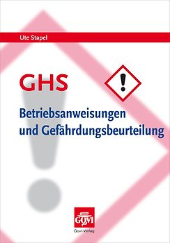 GHS - Betriebsanweisungen und Gefährdungsbeurteilung