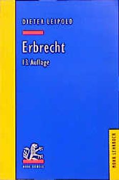 Erbrecht. Grundzüge mit Fällen und Kontrollfragen