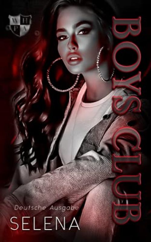 Boys Club: Deutsche Ausgabe: Ein düsterer Highschool-Liebesroman (Willow Heights Akademie: Das Exil, Band 3)