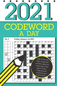 Codeword a Day 2021: 366 dated codeword puzzles