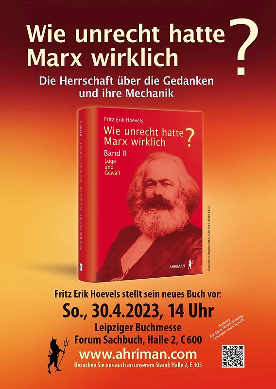 Wie unrecht hatte Marx wirklich? Band II Die Herrschaft über die Gedanken und ihre Mechanik