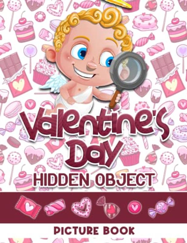 Valentine's Day Hidden Object Picture Book: Holiday Challenge With 30 Pictures To Search And Find The Missing Pieces | Gifts For Boys, Girls, Couples And More To Play And Relax Together