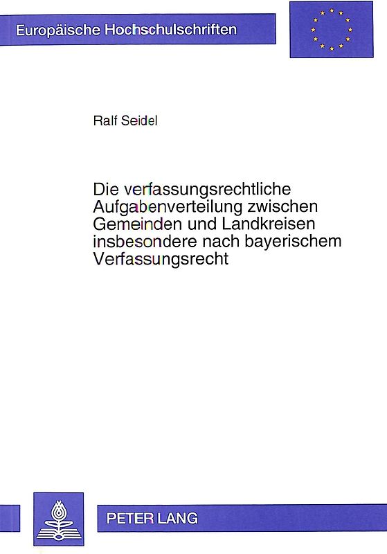 Die verfassungsrechtliche Aufgabenverteilung zwischen Gemeinden und Landkreisen insbesondere nach bayerischem Verfassungsrecht