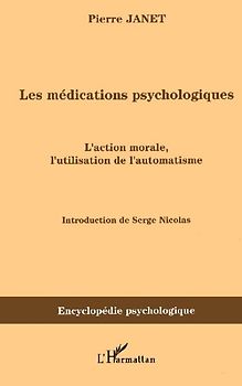 Les médications psychologiques (1919) vol. I