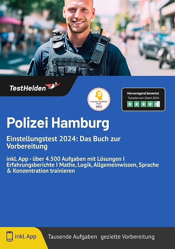 Polizei Hamburg Einstellungstest: Das Buch zur Vorbereitung | inkl. App - über 4.500 Aufgaben mit Lösungen I Erfahrungsberichte I Mathe, Logik, Allgemeinwissen, Sprache & Konzentration trainieren
