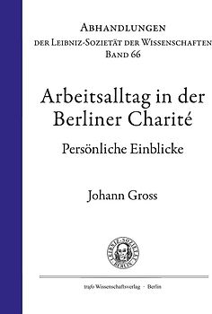 Alltag an der Charité (1959–1989). Persönliche Einblicke