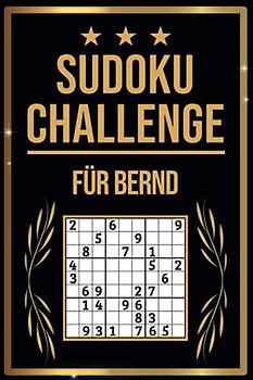 SUDOKU Challenge für Bernd: Sudoku Buch I 300 Rätsel inkl. Anleitungen & Lösungen I Leicht bis Schwer I A5 I Tolles Geschenk für Bernd