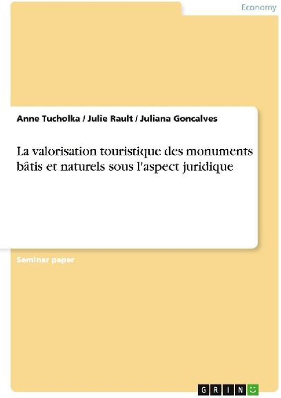 La valorisation touristique des monuments bâtis et naturels sous l'aspect juridique