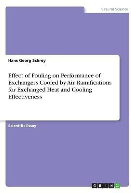 Effect of Fouling on Performance of Exchangers Cooled by Air.  Ramifications for Exchanged Heat and Cooling Effectiveness