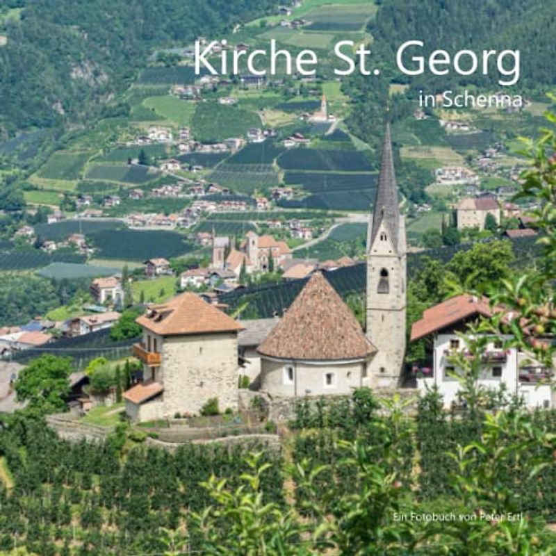 Kirche St. Georg in Schenna: Ein Fotobuch von Peter Ertl