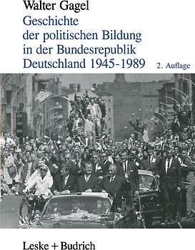 Geschichte der politischen Bildung in der Bundesrepublik Deutschland 1945–1989