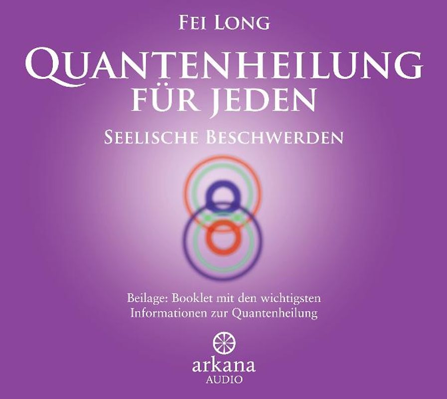 Quantenheilung für jeden - Seelische Beschwerden (1 CD)