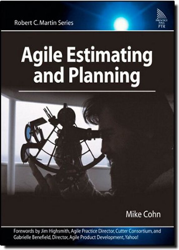 Agile Estimating and Planning (Robert C. Martin) - Mike Cohn