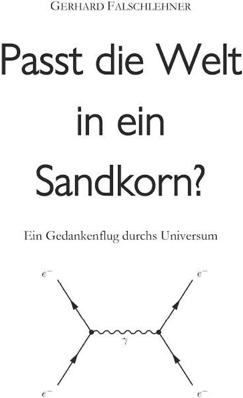Passt die Welt in ein Sandkorn?