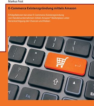 E-Commerce Existenzgründung mittels Amazon