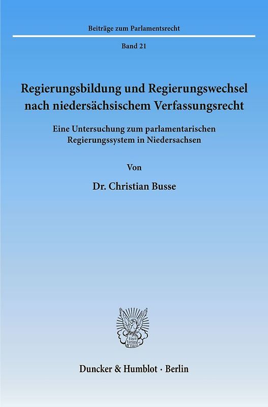 Regierungsbildung und Regierungswechsel nach niedersächsischem Verfassungsrecht.