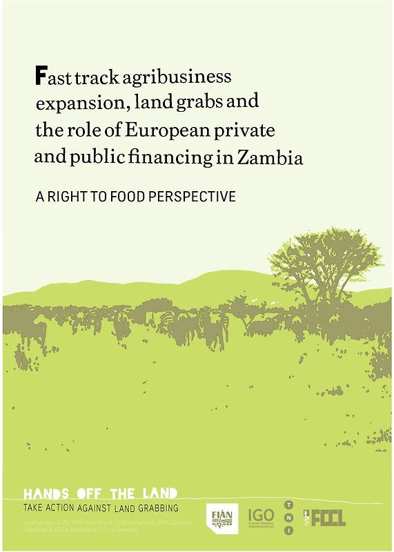 Fast track agribusiness, land grabs and the role of European private and public financing in Zambia