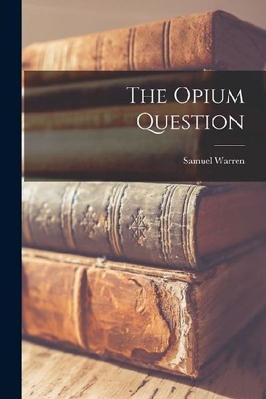 The Opium Question