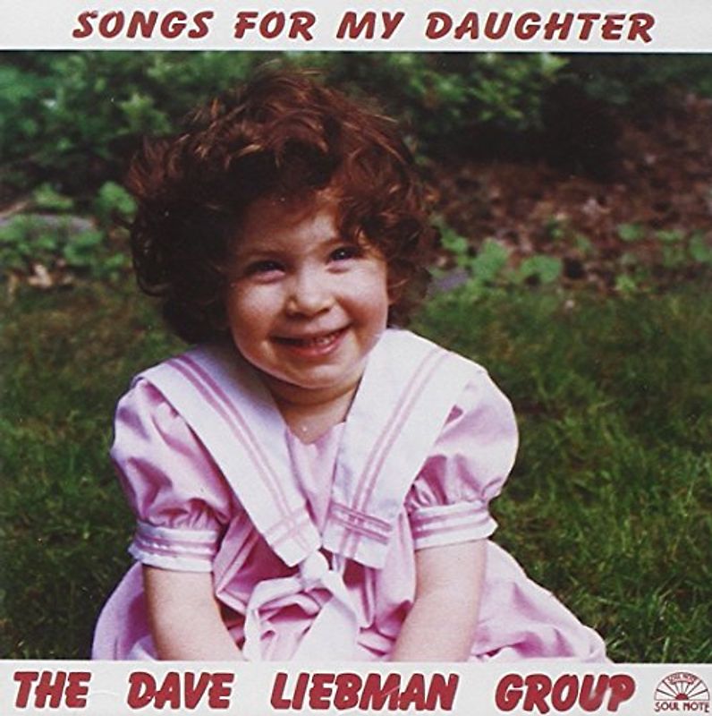 Dave Group Liebman - Songs for My Daughter