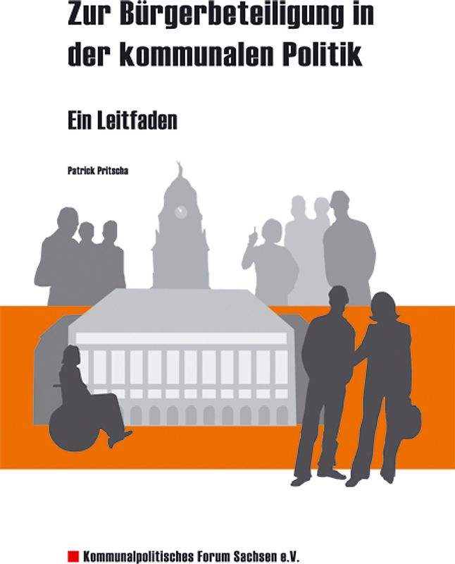 Zur Bürgerbeteiligung in der kommunalen Politik - Ein Leitfaden