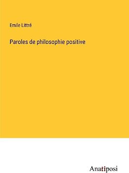 Paroles de philosophie positive