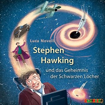 Stephen Hawking und das Geheimnis der Schwarzen Löcher