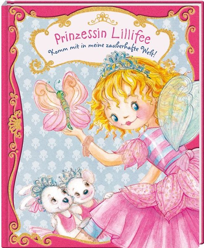Prinzessin Lillifee: Komm mit in meine zauberhafte Welt!