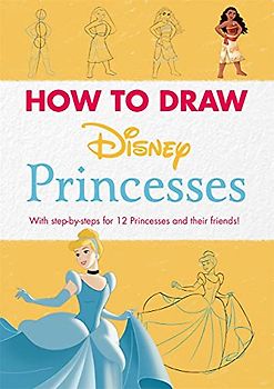 Disney: How to Draw Princesses: With step-by-steps for 12 Princesses and their friends! (Shockwave)