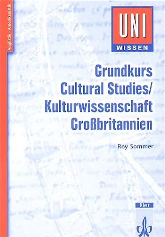 Uni Wissen Grundkurs Cultural Studies/Kulturwissenschaft Großbritannien