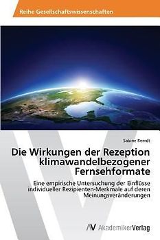 Die Wirkungen der Rezeption klimawandelbezogener Fernsehformate