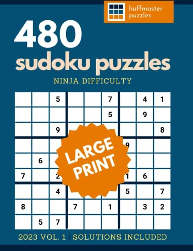 480 Large Print Sudoku Puzzles: Ninja Difficulty - 2023 Vol. 1
